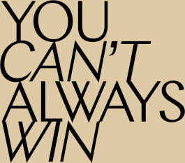 You can’t always win IT’S FOR US Studio